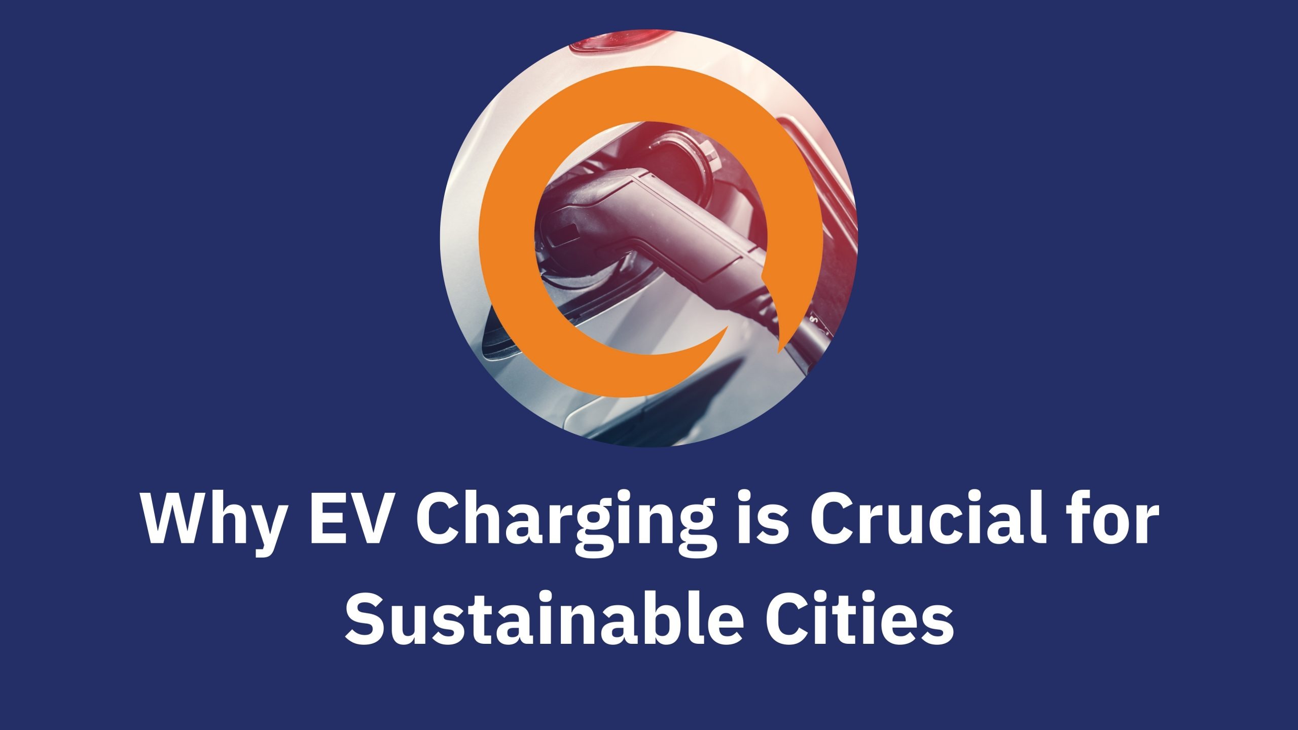 The artwork features an EV charger station with an electric vehicle parked and connected to the charger. The title of the article, "Why EV Charging is Crucial for Sustainable Cities: Exploring the Benefits of EV Charging Infrastructure and its Role in Reducing Carbon Emissions - Singapore Initiatives Included," is displayed prominently above the image.